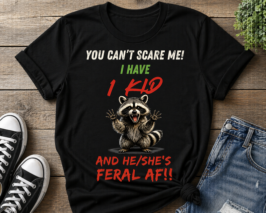 Custom Mom Shirt – You Can’t Scare Me I Have Kids & They’re Feral AF | Personalized Raccoon Shirt | Funny Mom Life Tee